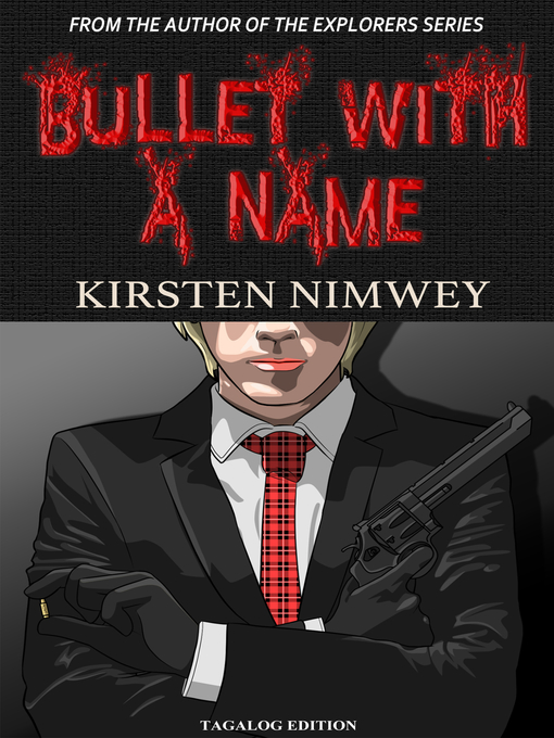 Title details for Bullet With a Name (Tagalog Edition) by Kirsten Nimwey - Available